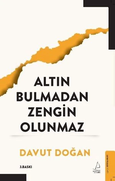 Altın Bulmadan Zengin Olunmaz
