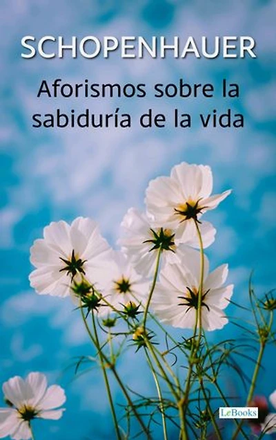Aforismos sobre la sabiduría de la vida