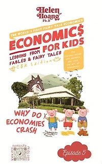 Economics for Kids: Why Do Economies Crash? - Lessons from Fables & Fairy Tales