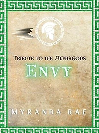 Envy: Tribute to the Alphagods, #3