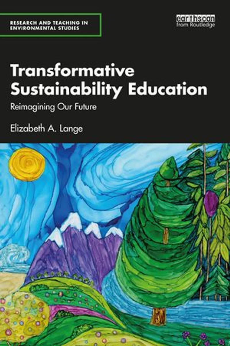 Transformative Sustainability Education: Reimagining our Future