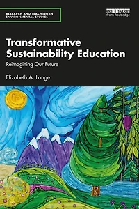 Transformative Sustainability Education: Reimagining our Future