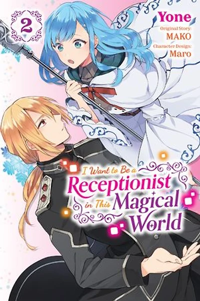 I Want to be a Receptionist This Magical World, Vol. 2 (manga)