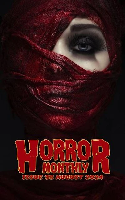 Horror Monthly #35 August 2024: Horror Bulletin Monthly Issues, #35