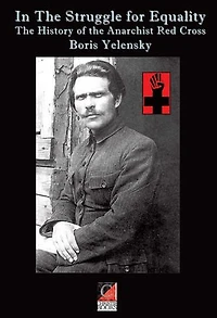 In The Struggle for Equality: The History of the Anarchist Red Cross