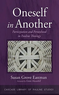 Oneself Another: Participation and Personhood Pauline Theology