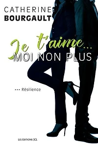 Je t'aime moi non plus 03 résilience