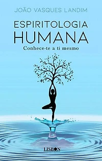 Espiritologia humana - Conhece-te a ti mesmo