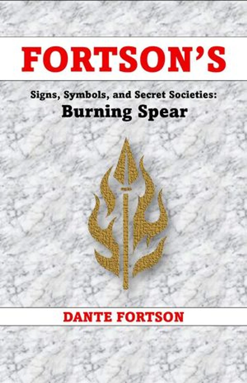 Fortson's Signs, Symbols, and Secret Societies: Burning Spear Society: Fortson's Signs, Symbols, and Secret Societies