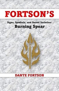 Fortson's Signs, Symbols, and Secret Societies: Burning Spear Society: Fortson's Signs, Symbols, and Secret Societies