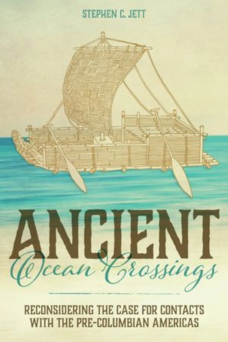 Ancient Ocean Crossings: Reconsidering the Case for Contacts with Pre-Columbian Americas