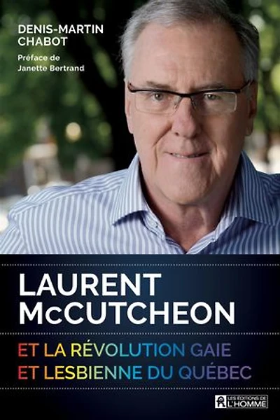 LAURENT MCCUTCHEON ET LA RÉVOLUTION GAIE