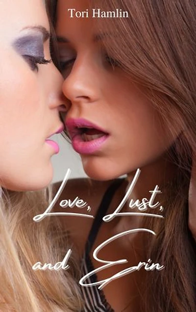 Love, Lust, and Erin