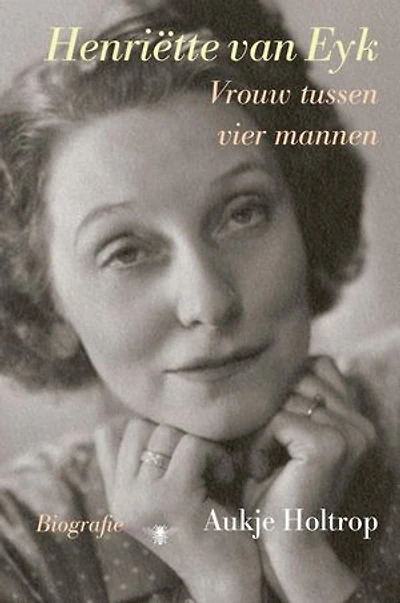 Henriëtte van Eyk: Vrouw tussen vier mannen