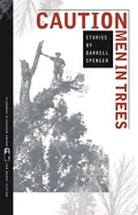 Caution Men Trees: Stories