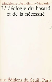 L'idéologie du hasard et de la nécessité