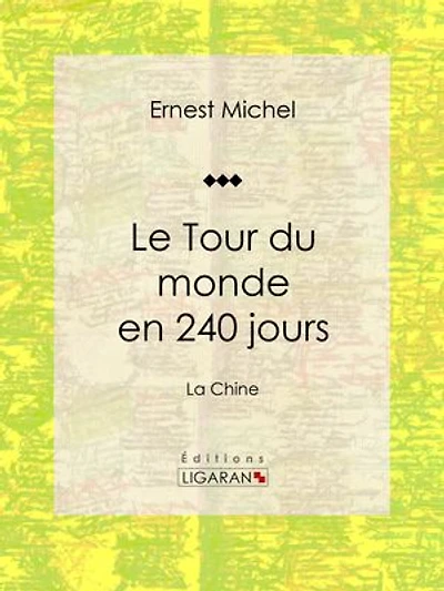 Le Tour du monde en 240 jours: La Chine