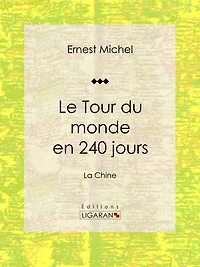 Le Tour du monde en 240 jours: La Chine