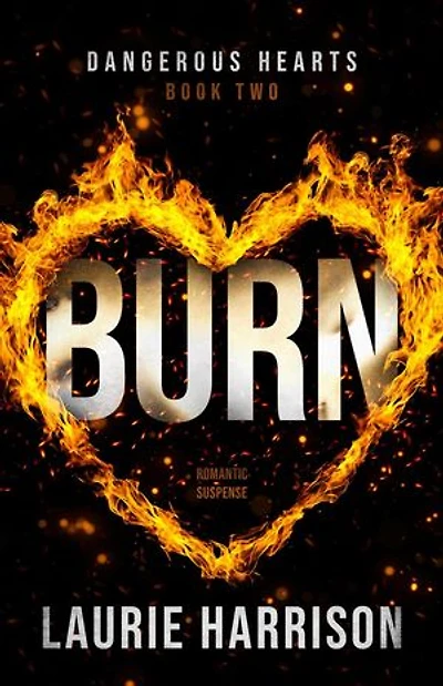 Burn: Dangerous Hearts, #2