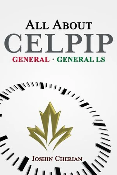 All About CELPIP: Steps to Crack Timebound, Memory Challeged, Internet Based Test