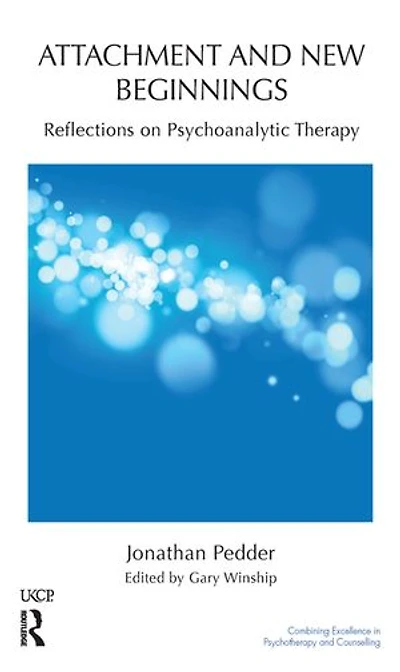 Attachment and New Beginnings: Reflections on Psychoanalytic Therapy