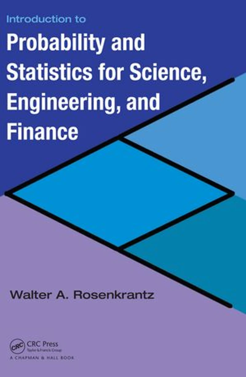 Introduction to Probability and Statistics for Science, Engineering, Finance