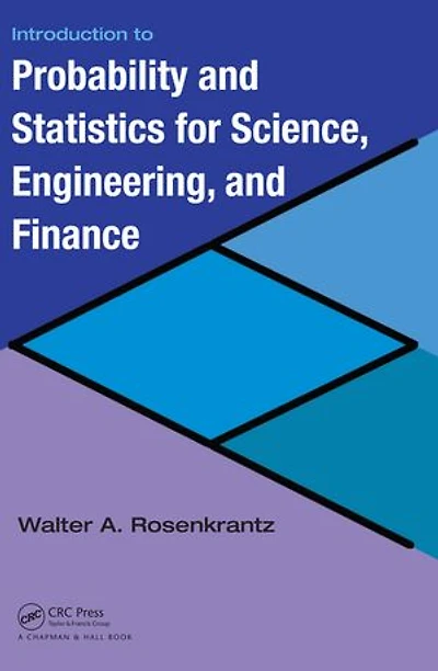 Introduction to Probability and Statistics for Science, Engineering, Finance