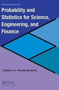 Introduction to Probability and Statistics for Science, Engineering, Finance