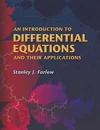 An Introduction to Differential Equations and Their Applications