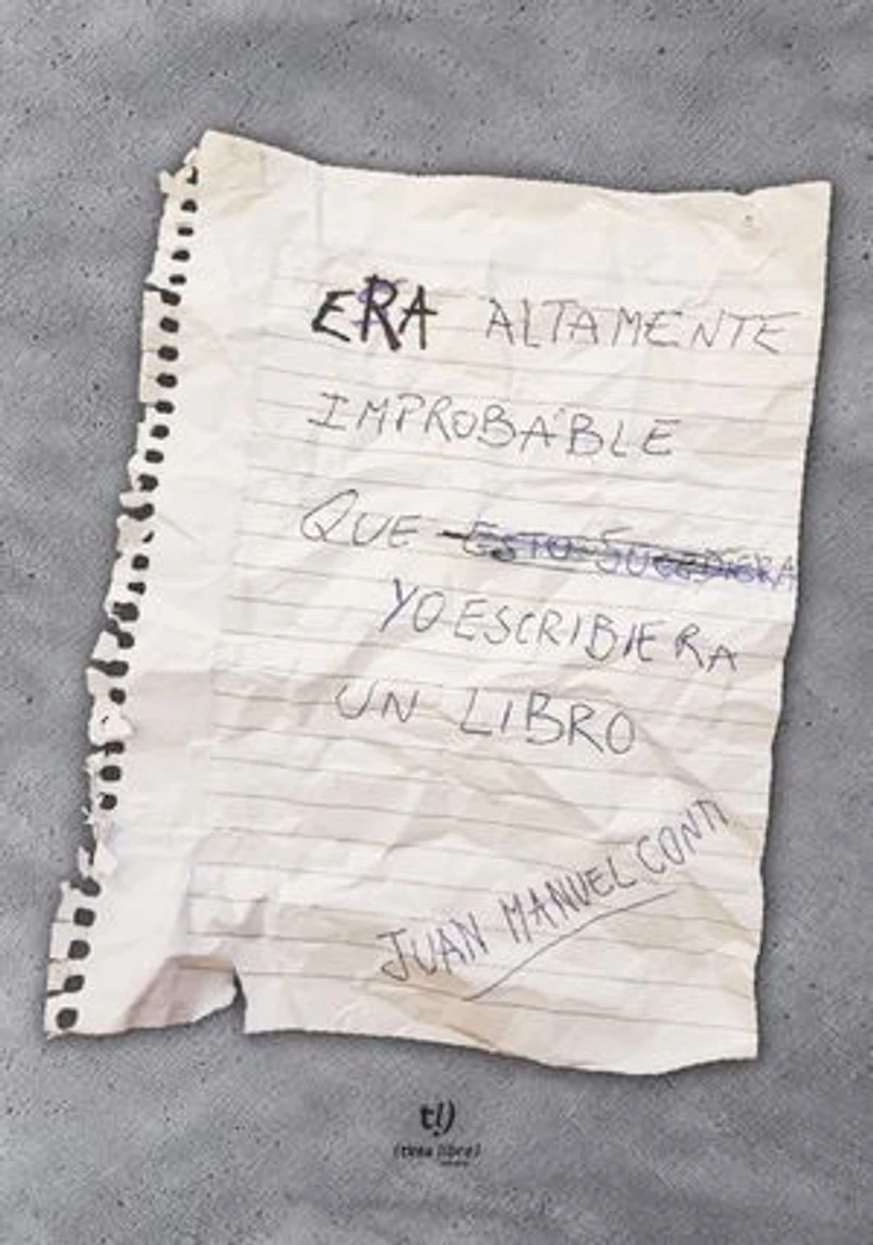Era altamente improbable que yo escribiera un libro