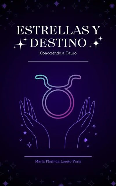 Estrellas y Destino: Conociendo a Tauro: Estrellas y Destino, #3