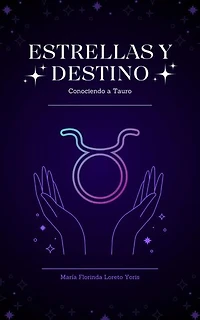 Estrellas y Destino: Conociendo a Tauro: Estrellas y Destino, #3