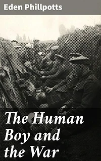 The Human Boy and the War: Innocence Lost: A Youth's Journey Through War