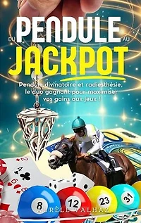 Du Pendule au Jackpot: Pendule divinatoire et radiesthésie, le duo gagnant pour maximiser vos gains aux jeux!