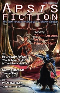 Apsis Fiction Volume 4, Issue 1: Perihelion 2016: The Semi-Annual Anthology of Goldeen Ogawa