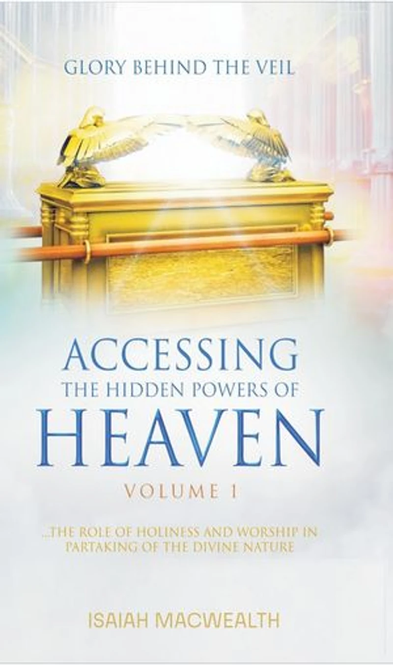 ACCESSING THE HIDDEN POWERS OF HEAVEN