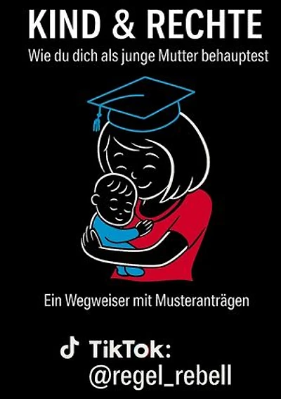 Kind & Rechte: Wie du dich als junge Mutter behauptest