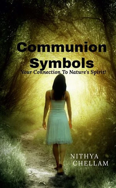 Communion Symbols: Your connection to Nature's Spirit