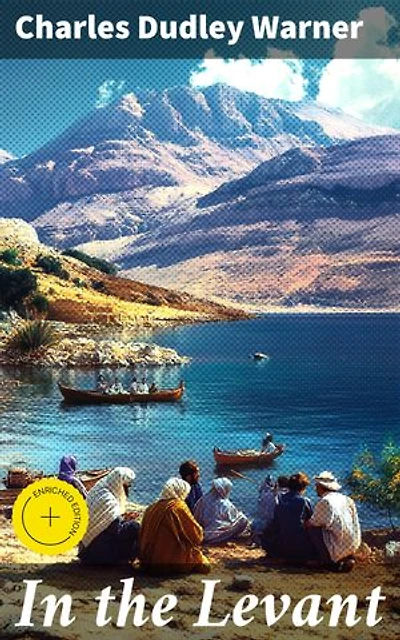 In the Levant: Enriched edition. Twenty Fifth Impression