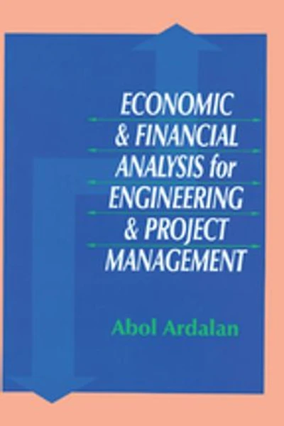 Economic And Financial Analysis For Engineering Project Management