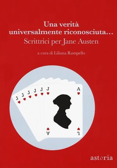 Una verità universalmente riconosciuta...: Scrittrici per Jane Austen