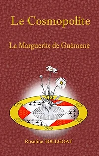 Le Cosmopolite: La Marguerite de Guémené