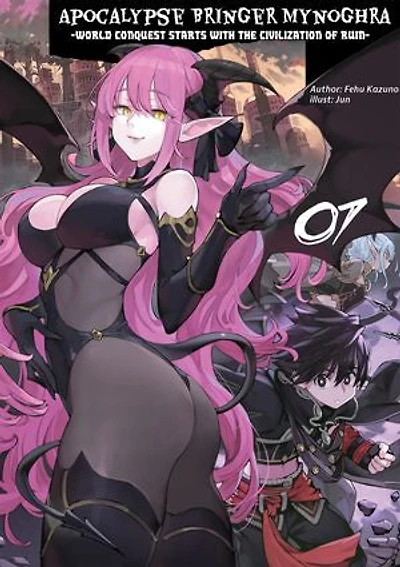 Apocalypse Bringer Mynoghra, Volume 7: World Conquest Starts with the Civilization of Ruin