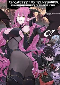 Apocalypse Bringer Mynoghra, Volume 7: World Conquest Starts with the Civilization of Ruin