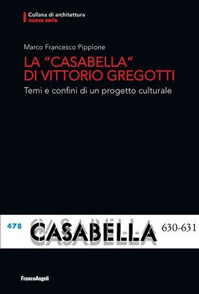 La Casabella di Vittorio Gregotti: Temi e confini di un progetto culturale