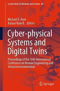 Cyber-physical Systems And Digital Twins: Proceedings Of The 16th International Conference On Remote Engineering Virtual Instrumentation