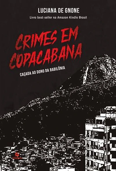 Crimes em Copacabana: caçada ao dono da Babilônia