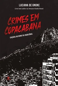 Crimes em Copacabana: caçada ao dono da Babilônia