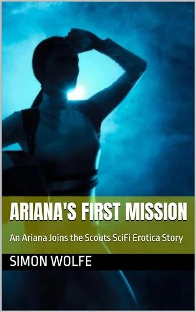 Ariana's First Mission: Ariana Joins the Scouts Short Stories, #1