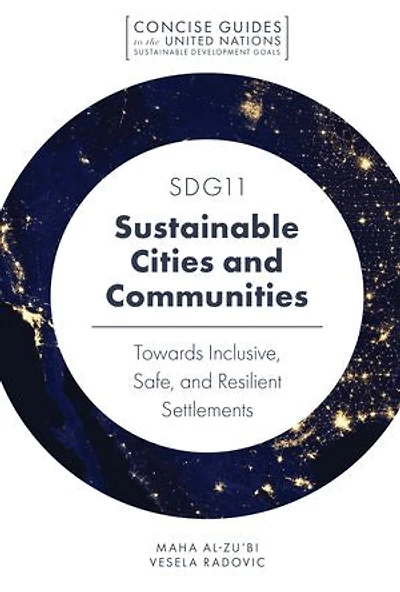 SDG11 - Sustainable Cities and Communities: Towards Inclusive, Safe, Resilient Settlements